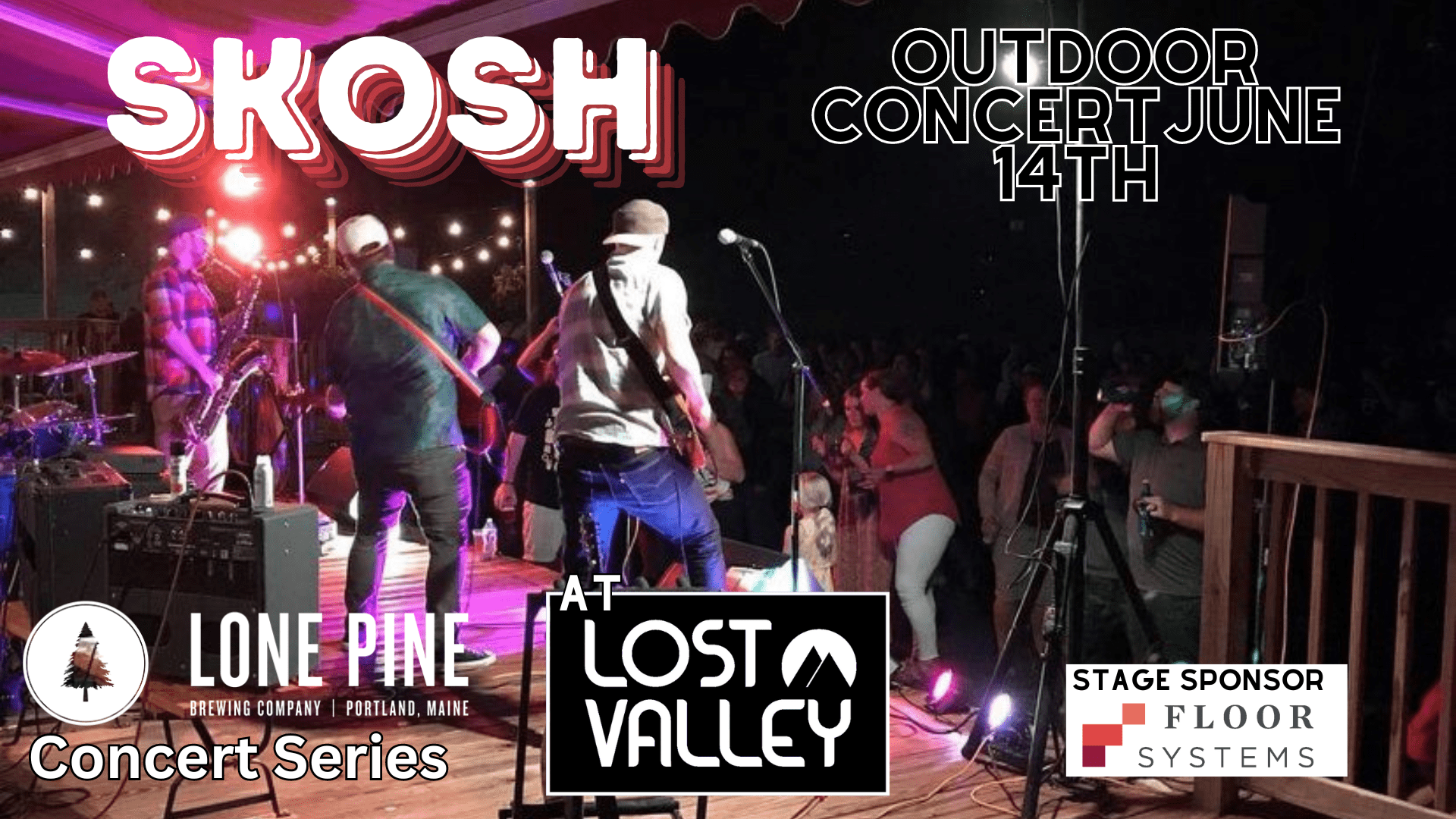 Skosh Live -Lone Pine Summer Concert Series at Lost Valley - Lost 